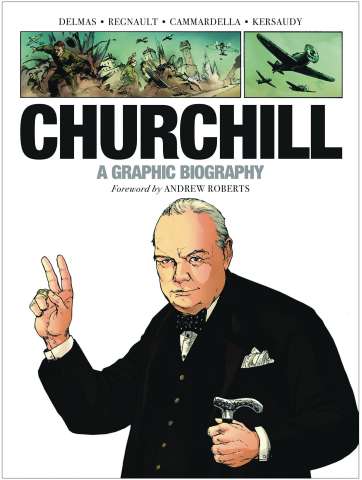 Churchill: A Graphic Biography
