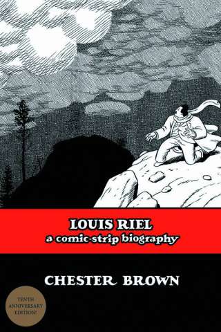 Louis Riel: A Comic Strip Biography