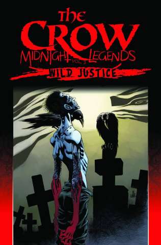 The Crow: Midnight Legends Vol. 3: Wild Justice