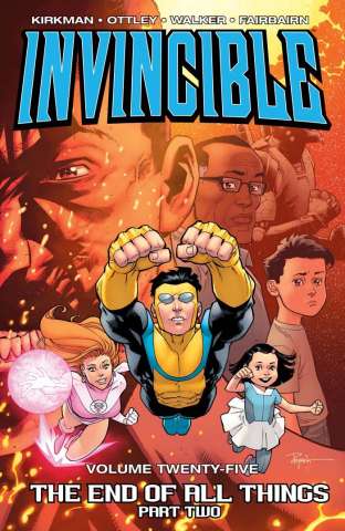 Invincible Vol. 25: The End of All Things, Part Two