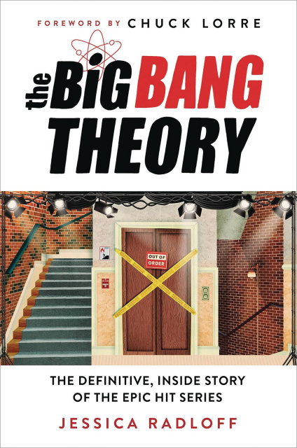 The Big Bang Theory: The Definitive Inside Story of the Epic Hit Series
