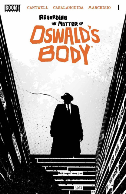Regarding the Matter of Oswald's Body #1 (Luca Cover)