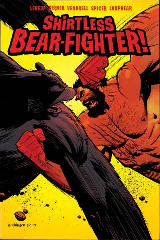 Shirtless Bear-Fighter! #5 (Robinson Cover)