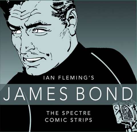 James Bond: The Spectre Comic Strips Collection