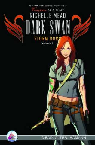 Richelle Mead's Dark Swan: Storm Born Vol. 1