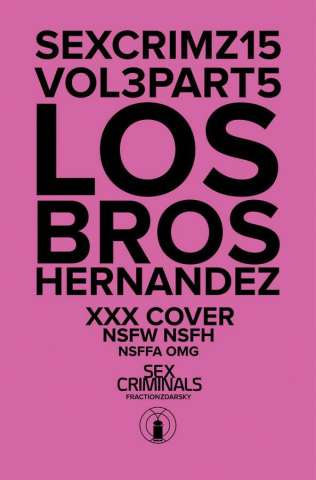 Sex Criminals #15 (Los Bros Hernandez XXX Cover)