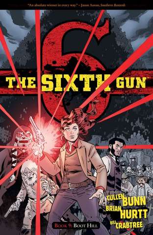 The Sixth Gun Vol. 9: Boot Hill