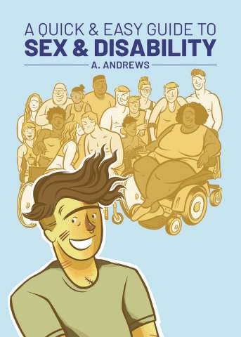 A Quick & Easy Guide To Sex & Disability