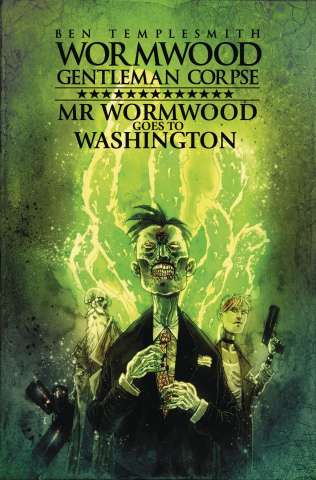 Wormwood: Gentleman Corpse - Mr. Wormwood Goes To Washington