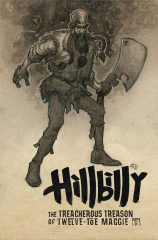 Hillbilly: The Treacherous Treason of Twelve-Toe Maggie #1 (Cover B)