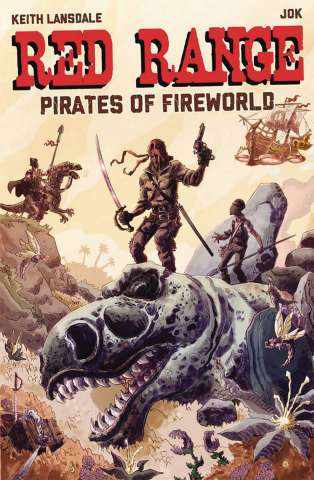 Red Range: Pirates of Fireworld #1 (Jok Cover)