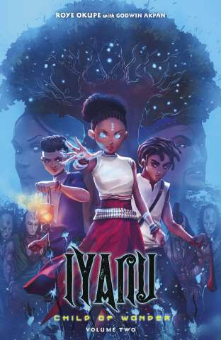 Iyanu: Child of Wonder Vol. 2