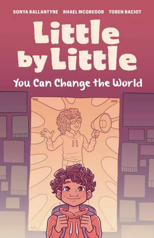 Little By Little, You Can Change the World