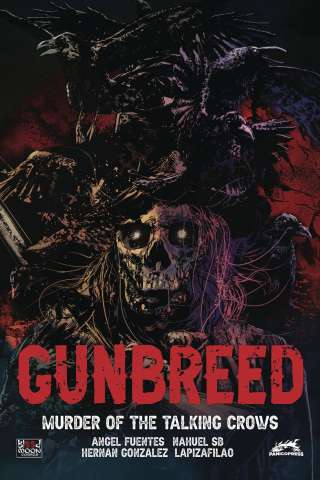 Gunbreed: Murder of the Talking Crows (Hernan Gonzalez Foil Cover)