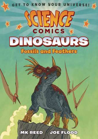 Science Comics: Dinosaurs - Fossils and Feathers