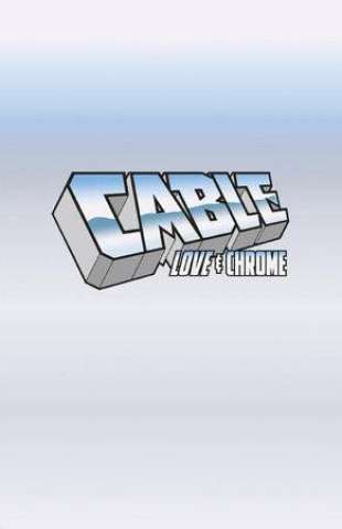 Cable: Love and Chrome #1 (Logo Cover)