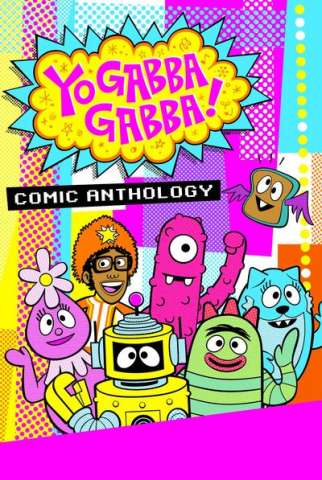 Yo Gabba Gabba!: Comic Anthology
