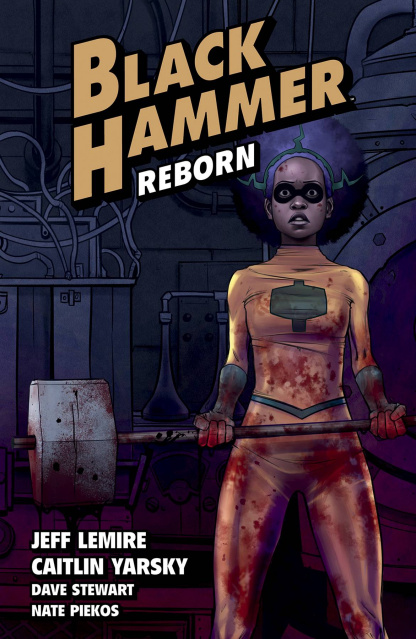 Black Hammer Vol. 5: Reborn, Part I