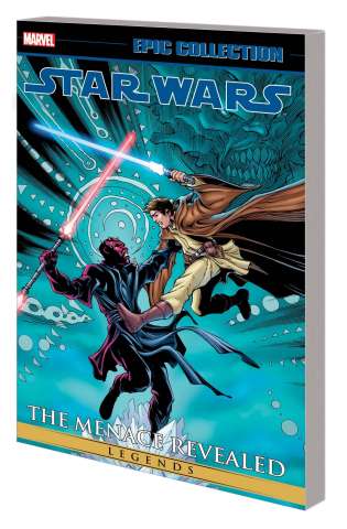 Star Wars Legends Vol. 3: The Menace Revealed (Epic Collection)