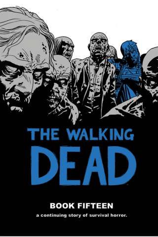 The Walking Dead Vol. 15
