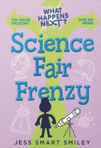 What Happens Next? Science Fair Frenzy
