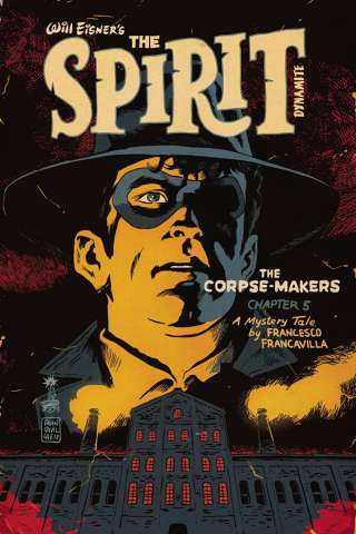 The Spirit: The Corpse-Makers #5 (Francavilla Cover)