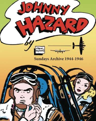 Johnny Hazard Sundays Archive: 1944-1946