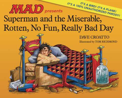 Superman and The Miserable, Rotten, No Fun, Really Bad Day