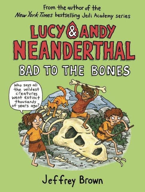 Lucy & Andy Neanderthal Vol. 3: Bad to the Bones