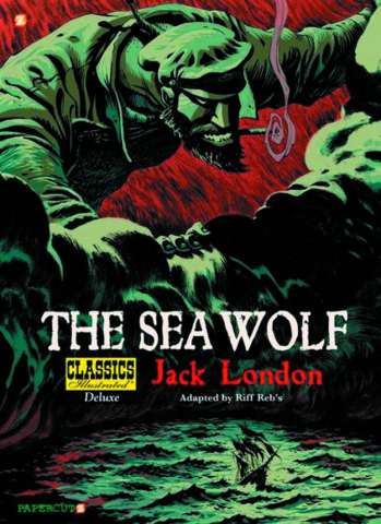 Classics Illustrated Vol. 11: The Sea Wolf