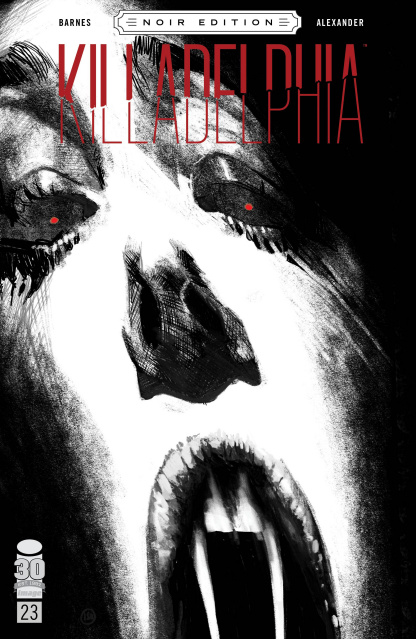 Killadelphia #23 (Alexander B&W Noir Edition)