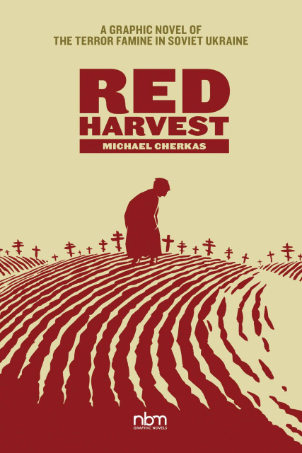 Red Harvest: The Terror Famine in Soviet Ukraine