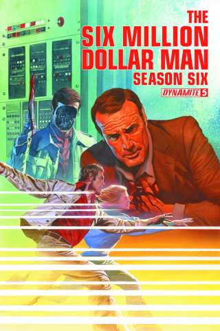 The Six Million Dollar Man, Season 6 #5 (35 Copy Gold Signed Cover)