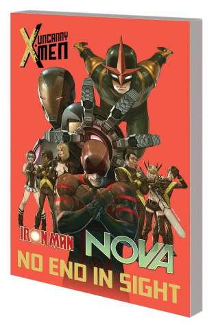 Uncanny X-Men / Iron Man / Nova: No End in Sight