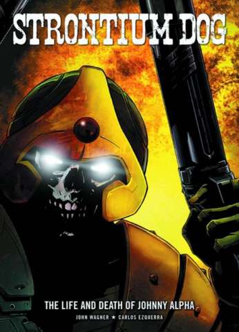 Strontium Dog: The Life and Death of Johnny Alpha