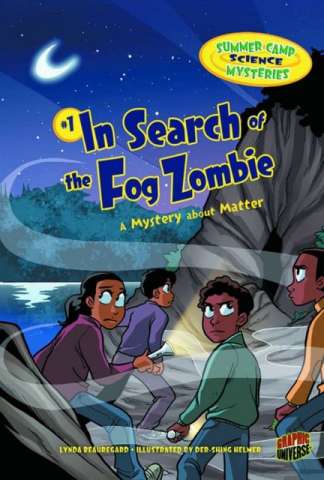 Summer Camp Science Mysteries Vol. 1: In Search of the Fog Zombie