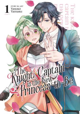 The Knight Captain Is the New Princess-to-Be Vol. 1