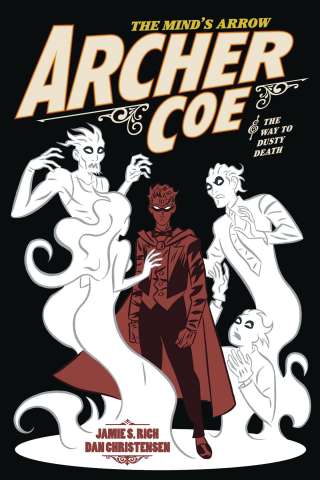 Archer Coe Vol. 2: The Way to Dusty Death
