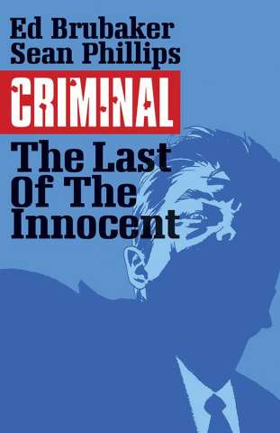 Criminal Vol. 6: The Last of the Innocent
