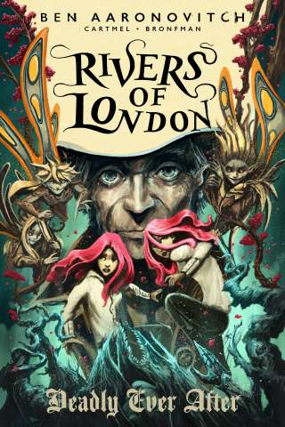 Rivers of London: Deadly Ever After #3 (Clarey Cover)