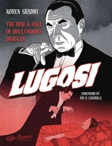 Lugosi: The Rise & Fall of Hollywood's Dracula