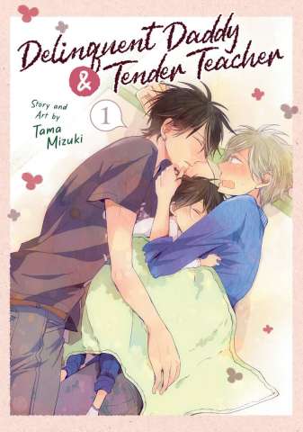 Delinquent Daddy & Tender Teacher Vol. 1