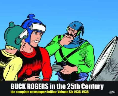 Buck Rogers in the 25th Century: The Complete Dailies Vol. 6: 1936-1938