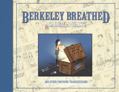 Berkeley Breathed's Academia Waltz and Other Profound Transgressions