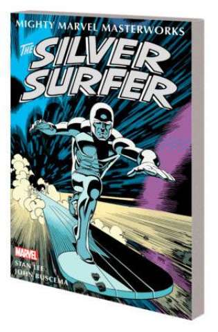Silver Surfer Vol. 1: Sentinel of the Spaceways (Mighty Marvel Masterworks)