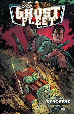 The Ghost Fleet Vol. 1: Deadhead