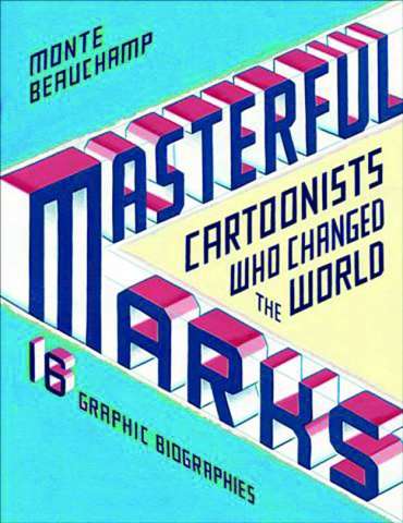 Masterful Marks: Cartoonist Who Changed the World