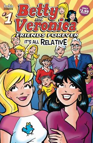 Betty and Veronica Friends Forever: All Relative #1