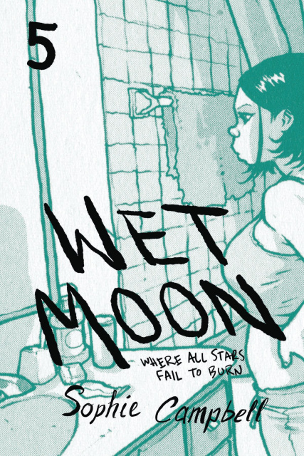 Wet Moon Vol. 5: Where All Stars Fail To Burn
