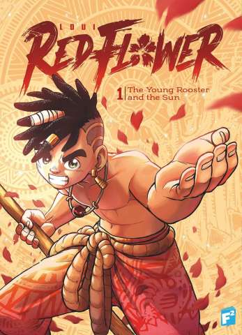 Red Flower Vol. 1: The Young Rooster and the Sun